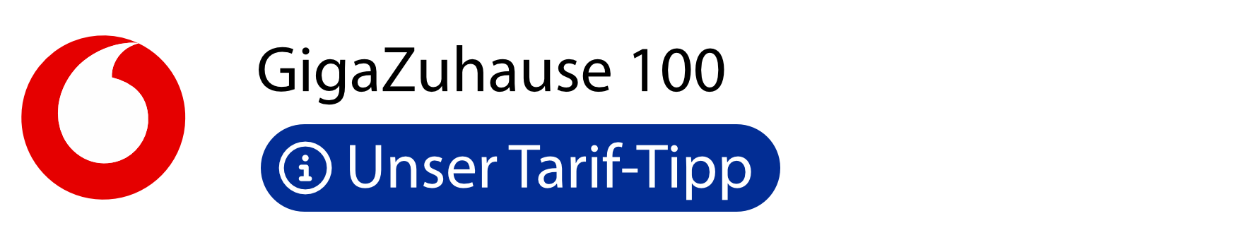 Vodafone-Logo mit Hinweis „Unser Tarif-Tipp“, Glasfaser-Tarif mit 100 Mbit/s Downloadgeschwindigkeit und Bewertung